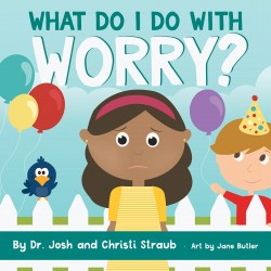 What Do I Do With Worry?...
