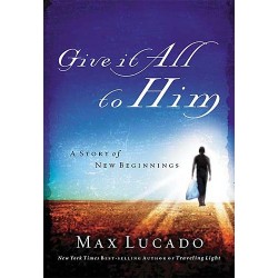 Give It All To Him...
