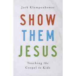 Show Them Jesus: Teaching...