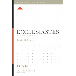 Ecclesiastes: A 12-Week...