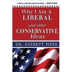 Why I Am A Liberal & Other...