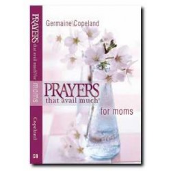 Prayers That Avail Much For...