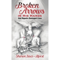 Broken Arrows In His Hands