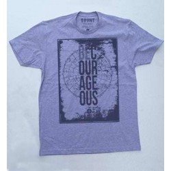 Tee Shirt-Be Courageous...