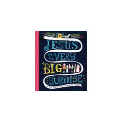 Jesus And The Very Big Suprise