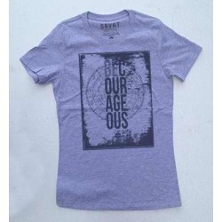 Tee Shirt-Be Courageous...