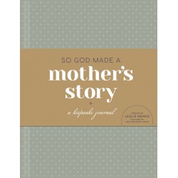 So God Made A Mother's Story