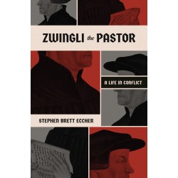 Zwingli the Pastor