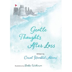 Gentle Thoughts After Loss