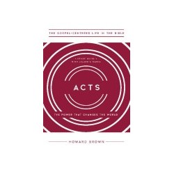 Acts (The Gospel-Centered...