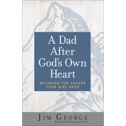 A Dad After God's Own Heart...