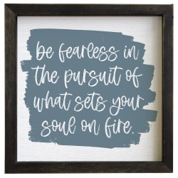 Rustic Frame-Be Fearless...