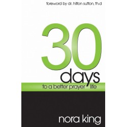 30 Days To A Better Prayer...