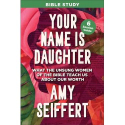 Your Name Is Daughter Bible...