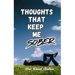 Thoughts That Keep Me Sober