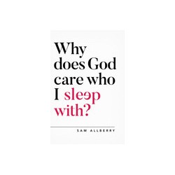 Why Does God Care Who I...