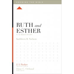 Ruth And Esther: A 12-Week...